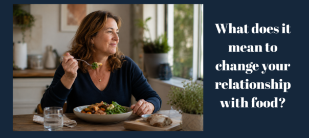 What 'Changing Your Relationship with Food' Actually Means